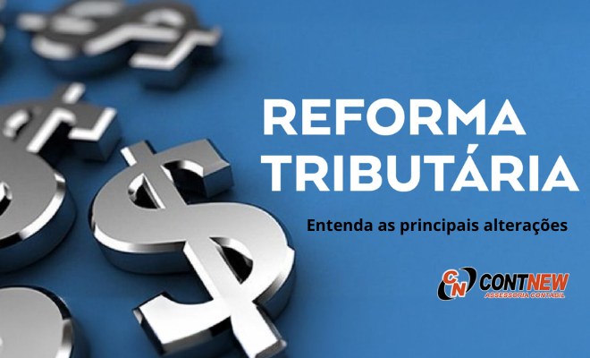 Entenda as principais alterações na Reforma Tributária escritorio de contabilidade no centro de Itanhaém